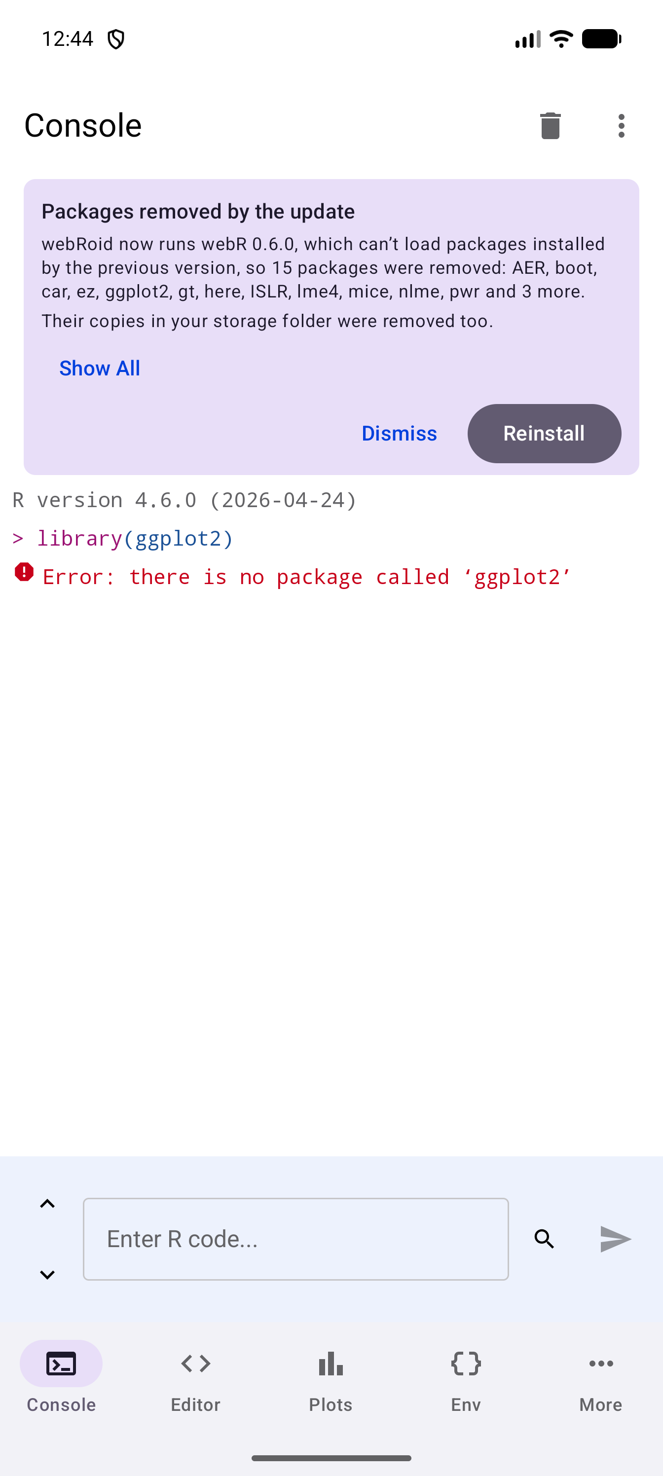 Console with the Packages removed by the update notice at the top, naming twelve removed packages and 3 more, with Show All, Dismiss and Reinstall, above library(ggplot2), which stops with the error there is no package called ‘ggplot2’