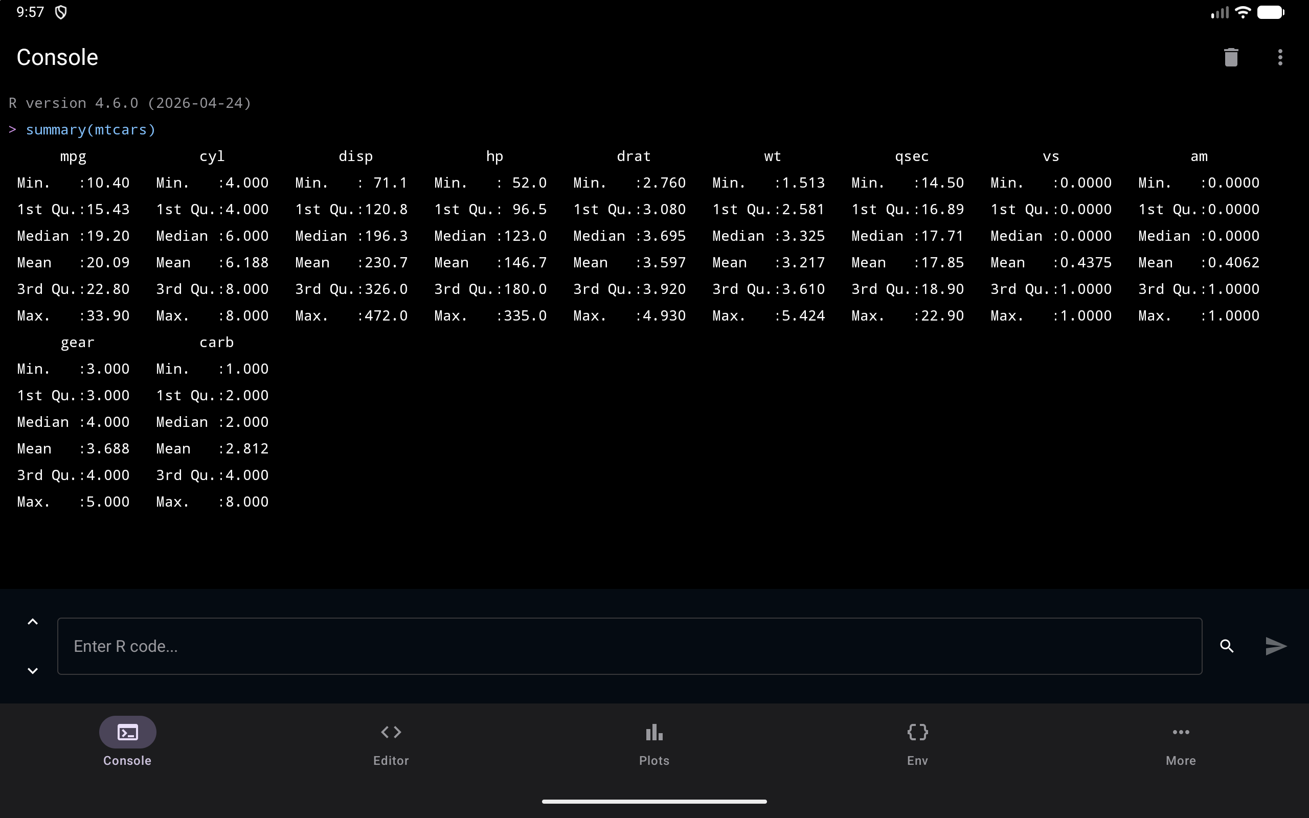 Console across a tablet held sideways, in the Tab Bar layout, after running summary(mtcars). The whole table fits on screen in two blocks: the first holds 9 of the 11 columns, from mpg to am, and the second only gear and carb, in dark mode