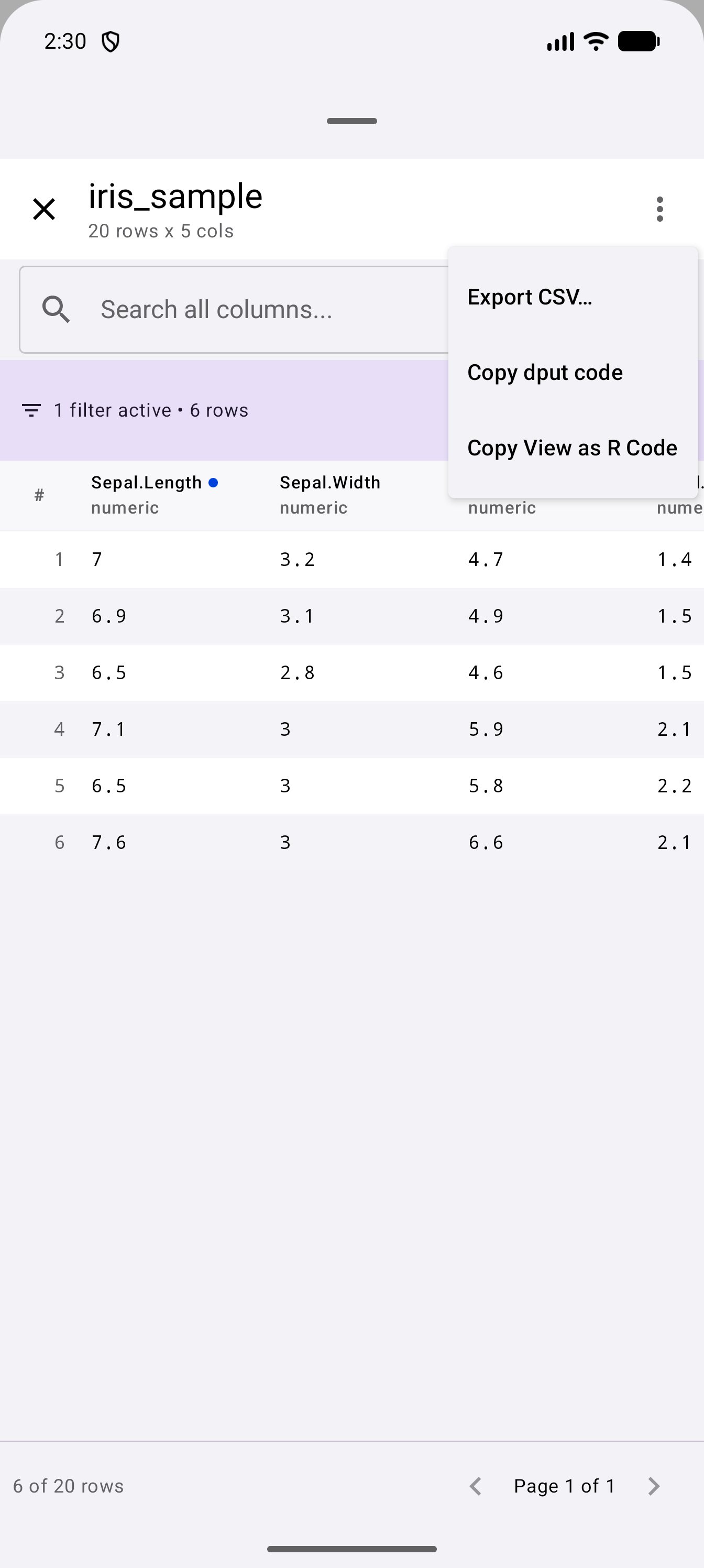 Data Frame Viewer for iris_sample filtered on Sepal.Length, with a dot beside that column’s name, a bar above the grid reading 1 filter active, 6 rows, and the three-dot menu open on Export CSV…, Copy dput code and Copy View as R Code