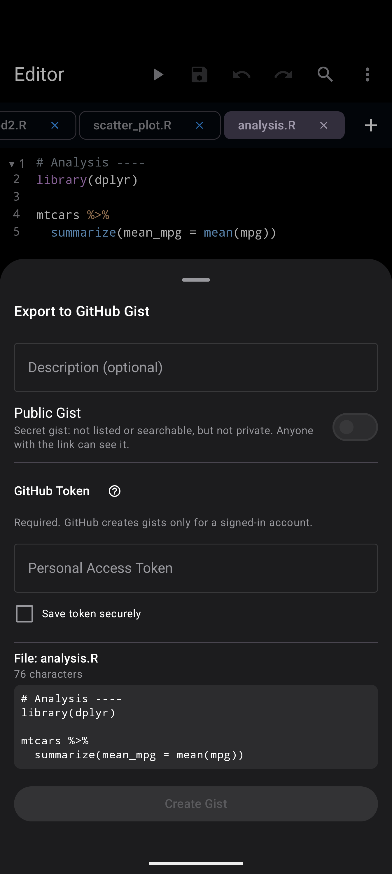 Export to GitHub Gist sheet for analysis.R, with an empty description, the Public Gist switch off above the note about secret gists, an empty token field marked as required, Save token securely unticked, a preview of the file’s 76 characters, and Create Gist greyed out, in dark mode